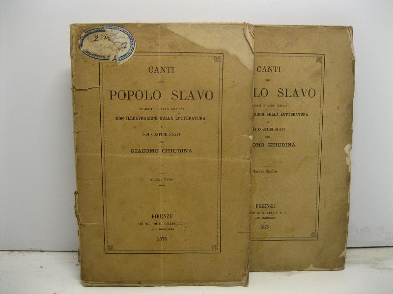 Canti del popolo slavo tradotti in versi italiani con illustrazioni sulla letteratura, sui costumi slavi. Vol. (I-II)